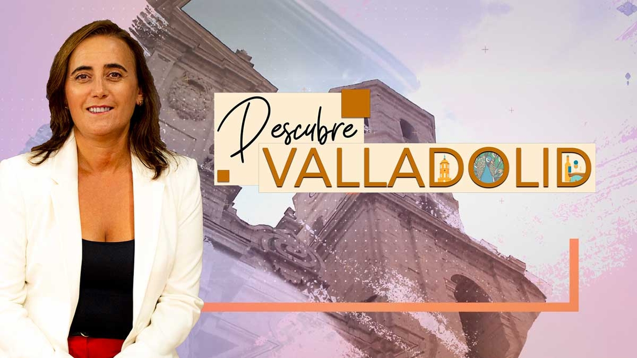 Descubre Valladolid
